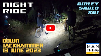 Night Ride: Jackhammer @ First Turkey Mountain Bike Park 13/6/2023