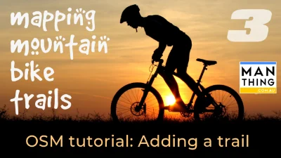 Mapping Mountain Bike Trails with OpenStreetMap - ep 3 Adding a Trail