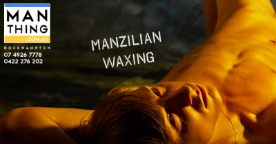 Men's Brazilian Waxing a.k.a Manzilian waxing at Man Thing, Rockhampton