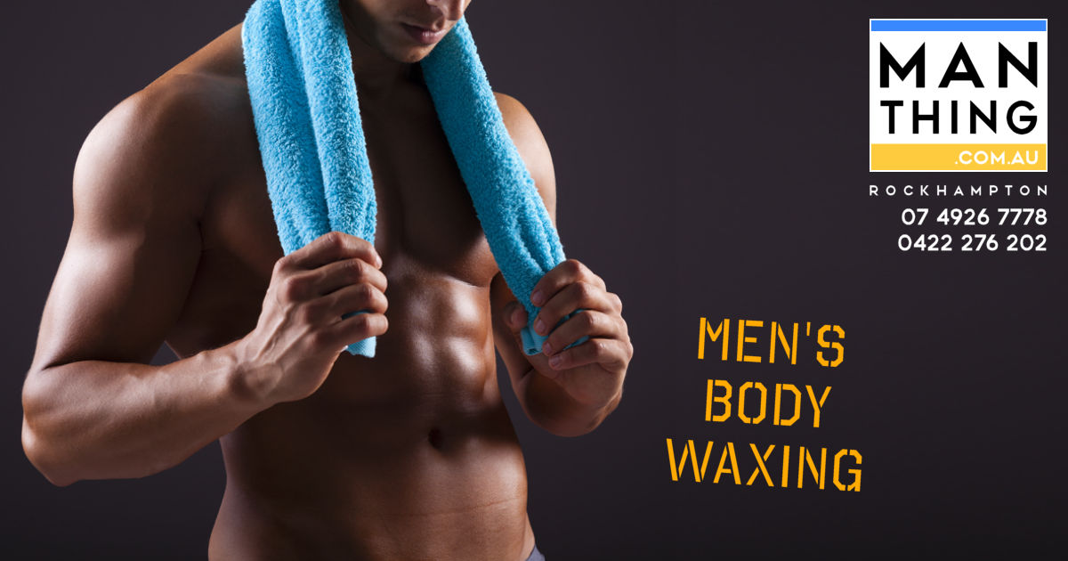 Muscular man's chest promoting men's body waxing at Man Thing Rockhampton